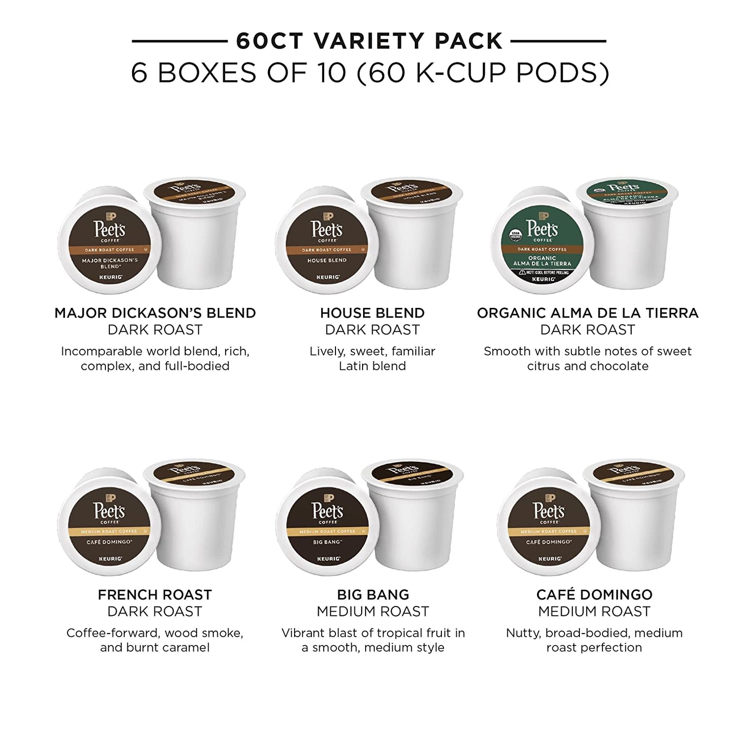 Peet’s Coffee, Bestsellers Variety Pack - 60 K-Cup Pods for Keurig Brewers (6 Boxes of 10 K-Cup Pods), Major Dickason’s, Big Bang, French Roast, Café Domingo, Organic Alma De La Tierra, House Blend